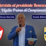 Chiesanuova vs Fermana: il Presidente Bonvecchi “uomo dell’acqua” carica l’ambiente. “Vogliamo una grande festa di sport”
